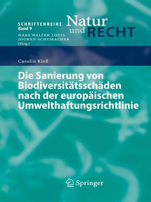 cover image of Die Sanierung von Biodiversitätsschäden nach der europäischen Umwelthaftungsrichtlinie